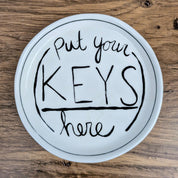 Put Your Keys Here Stoneware 5" Dish