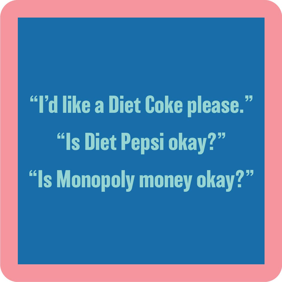 Diet Coke - Coaster