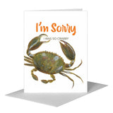 I'm Sorry I was So Crabby Greeting Card