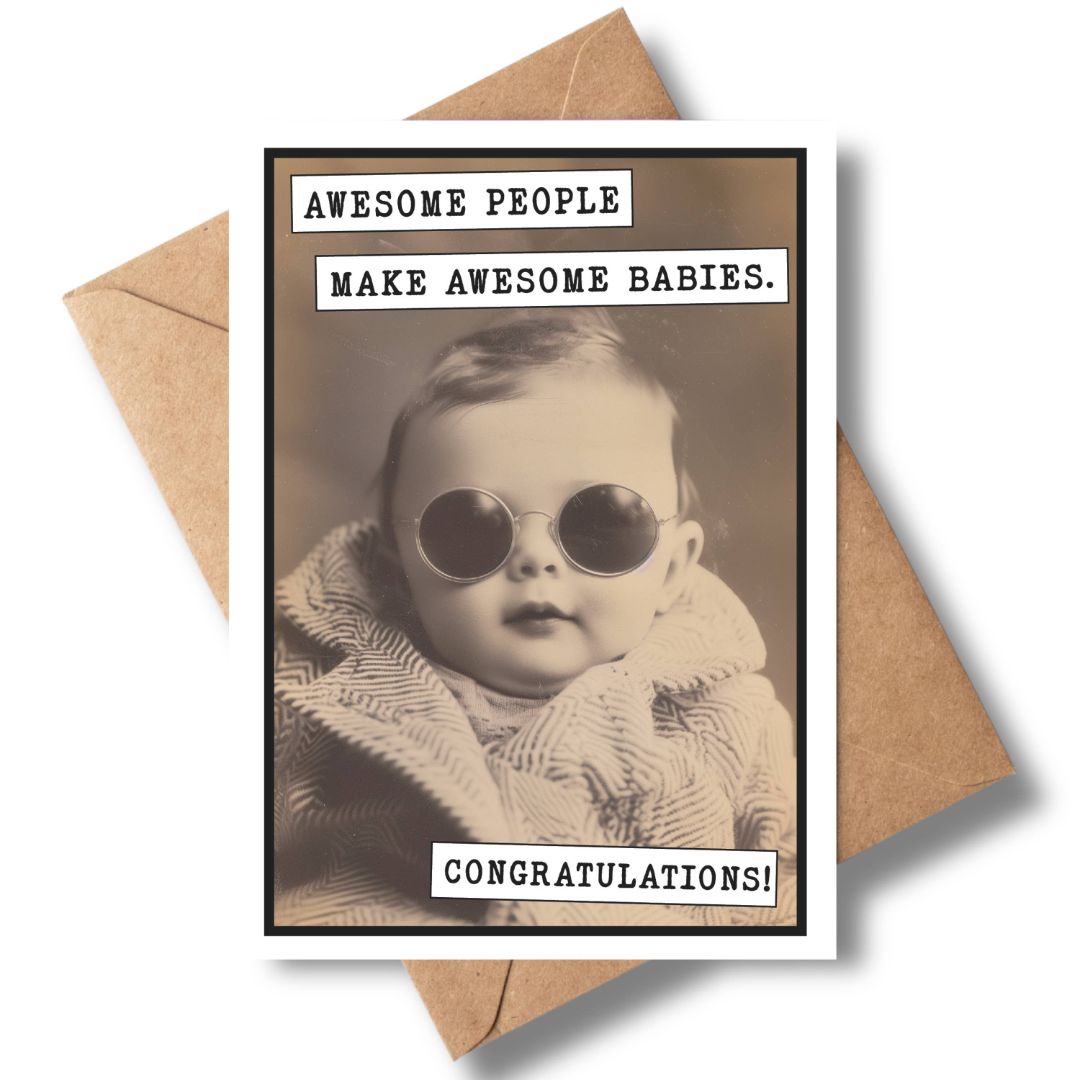 Awesome_People_Make_Awesome_Babies_Greeting_Card_JSQ_Mercantile.jpg