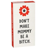 Don't Make Mommy Chewing Gum - Cinnamon Flavor