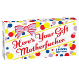 Here's Your Gift Motherfucker Gum