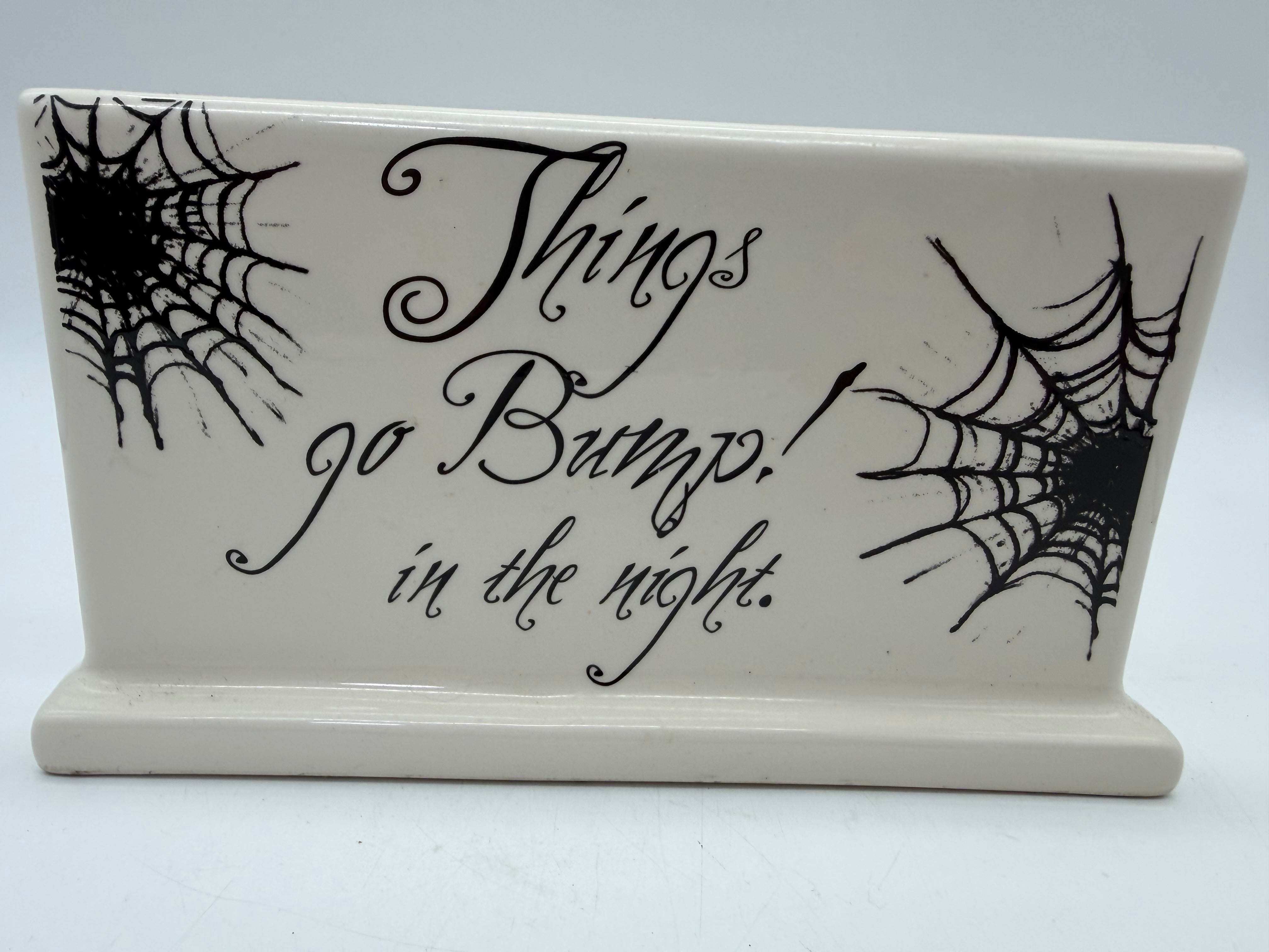 9” Halloween sign ceramic “things go bump in the night”