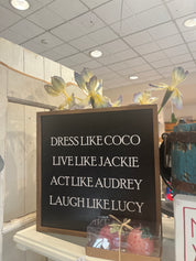 Dress Like Coco/Jackie/Audrey/Lucy Sign-New