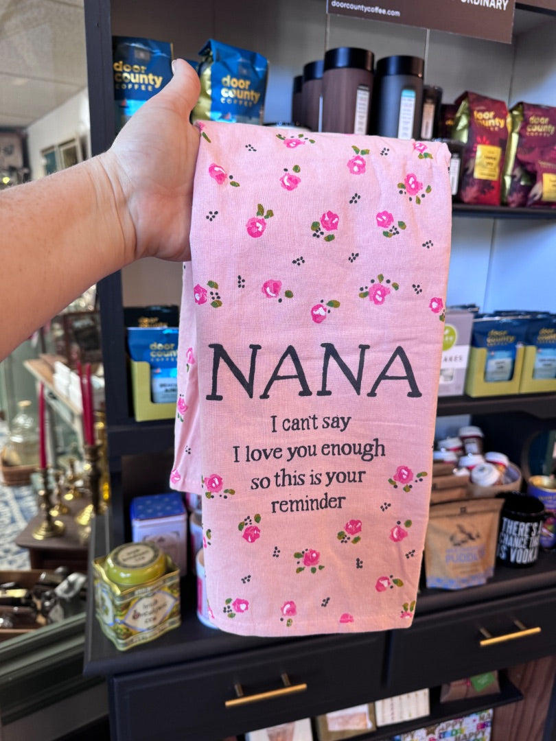 Nana - I can't Say I love You Enough Tea Towel