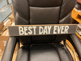 HM B & W "Best Day Ever" Wood Sign-New