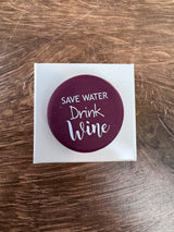 Save Water Drink Wine - Wine Bottle Topper