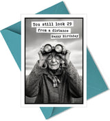 You Still Look 29 from a Distance Birthday Card