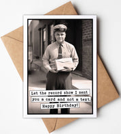 Let the Record Show I Sent You a Card - Birthday Card