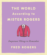 The World According to Mr Rogers